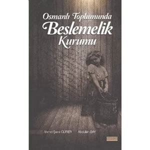 Osmanlı Toplumunda Beslemelik Kurumu