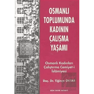 Osmanlı Toplumunda Kadının Çalışma Yaşamı