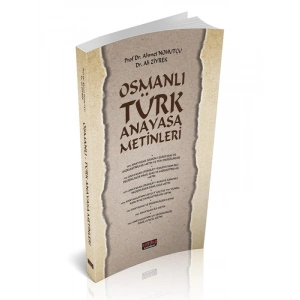 Osmanlı Türk Anayasa Metinleri - Ahmet Nohutçu, Ali Ziyrek