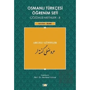 Osmanlı Türkçesi Öğrenim Seti Çözümlü Metinler 8