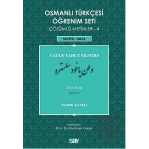 Osmanlı Türkçesi Öğrenim Seti - Vatan Yahut Silistre - Dört Fasıl