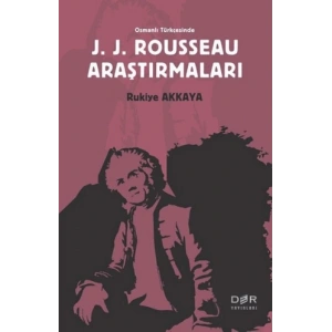 Osmanlı Türkçesinde J. J. Rousseau Araştırmaları