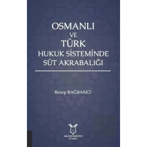 Osmanlı ve Türk Hukuk Sisteminde Süt Akrabalığı