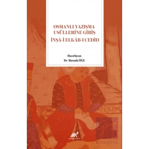 Osmanlı Yazışma Usüllerine Giriş İnşa-i Elkab-ı Cedid