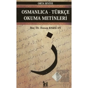 Osmanlıca-Türkçe Okuma Metinleri - Orta Seviye-3