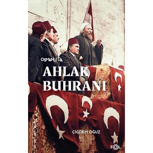 Osmanlı’da Ahlak Buhranı