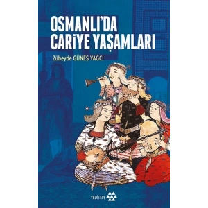 Osmanlı’da Cariye Yaşamları