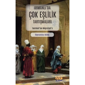 Osmanlı’da Çok Eşlilik Tartışmaları