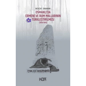 Osmanlı’da Ermeni ve Rum Mallarının Türkleştirilmesi (1914-1919)