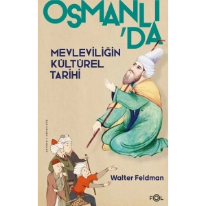 Osmanlı’da Mevleviliğin Kültürel Tarihi