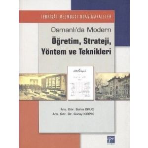 Osmanlı’da Modern Öğretim, Strateji, Yöntem ve Teknikleri - Dr. Güray Kırpık - Şahin Oruç