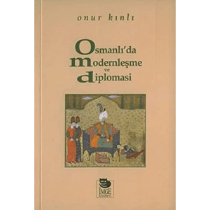 Osmanlıda Modernleşme ve Diplomasi