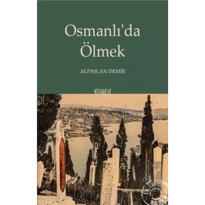 Osmanlı’da Ölmek