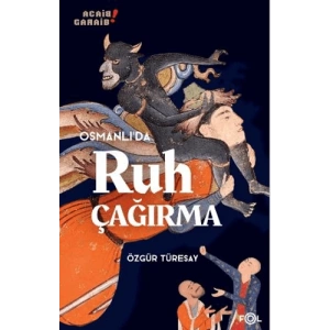 Osmanlı’da Ruh Çağırma