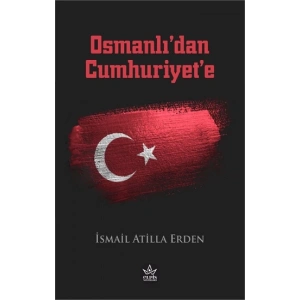 Osmanlı’dan Cumhuriyet’e