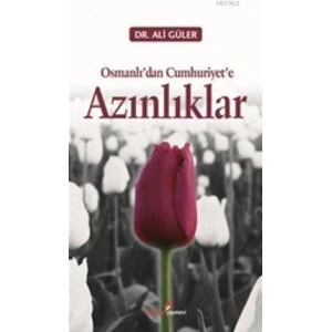 Osmanlı’dan Cumhuriyete Azınlıklar
