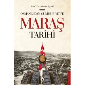 Osmanlı’dan Cumhuriyet’e Maraş Tarihi
