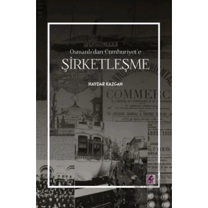 Osmanlı’dan Cumhuriyet’e Şirketleşme