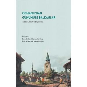 Osmanlı’dan Günümüze Balkanlar