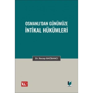 Osmanlı’dan Günümüze İntikal Hükümleri