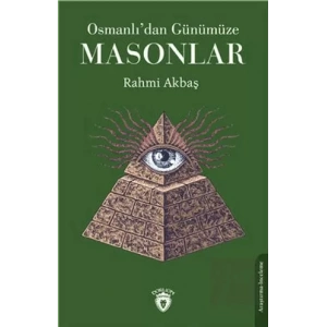 Osmanlıdan Günümüze Masonlar