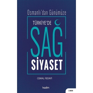 Osmanlı’dan Günümüze - Türkiye’de Sağ Siyaset