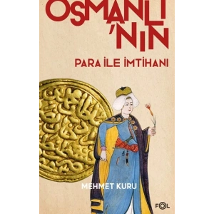 Osmanlı’nın Para ile İmtihanı