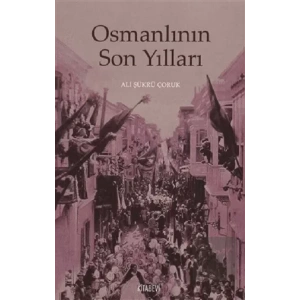 Osmanlının Son Yılları