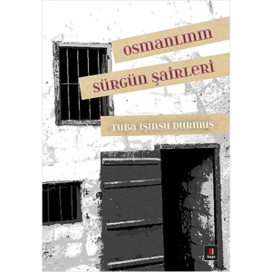 Osmanlının Sürgün Şairleri