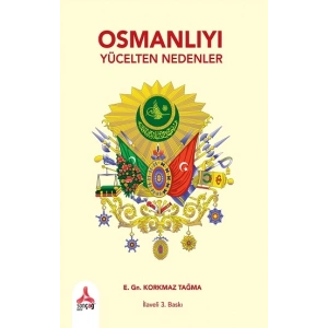 Osmanlıyı Yücelten Nedenler