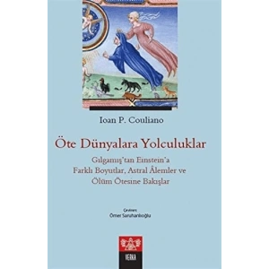 ÖTE DÜNYALARA YOLCULUK