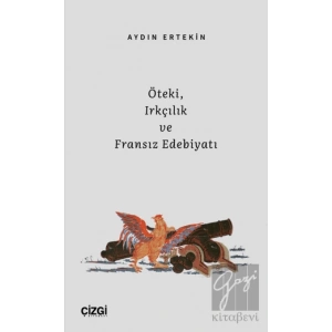 Öteki, Irkçılık ve Fransız Edebiyatı