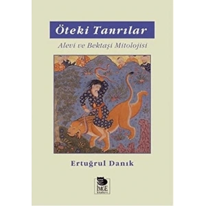 Öteki Tanrılar - Alevi ve Bektaşi Mitolojisi