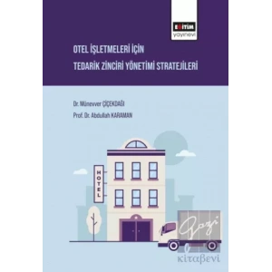 Otel İşletmeleri İçin Tedarik Zinciri Yönetimi Stratejileri