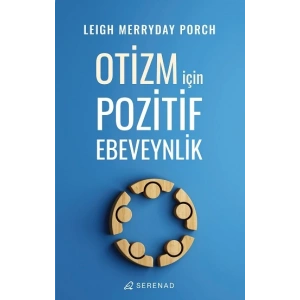 Otizm İçin Pozitif Ebeveynlik