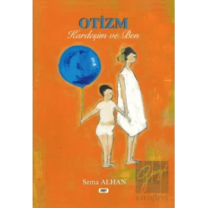 Otizm, Kardeşim ve Ben