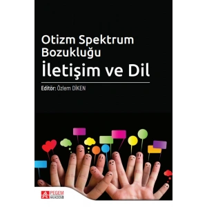 Otizm Spektrum Bozukluğu: İletişim ve Dil