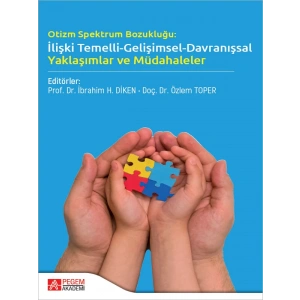 Otizm Spetkrum Bozukluğu İlişki Temelli Gelişimsel Davranışsal Yaklaşımlar ve Müdahaleler
