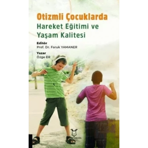 Otizmli Çocuklarda Hareket Eğitimi ve Yaşam Kalitesi
