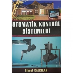 Otomatik Kontrol Sistemleri / Fikret Çalışkan