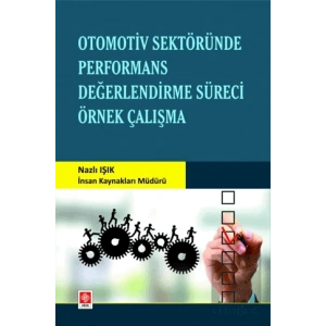 Otomotiv Sektöründe Performans Değerlendirme Süreci Örnek Çalışma