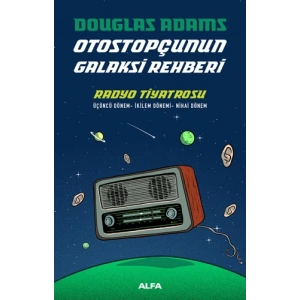 Otostopçunun Galaksi Rehberi - Radyo Tiyatrosu (Ciltli)
