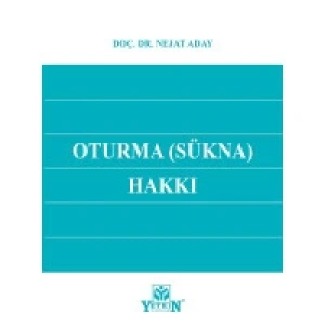 Oturma (SÜKNA) Hakkı