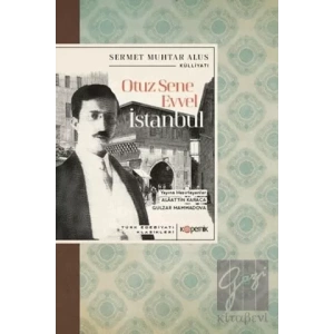 Otuz Sene Evvel İstanbul - Türk Edebiyatı Klasikleri