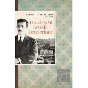 Otuzbeş Yıl Evvelki Demlerinde