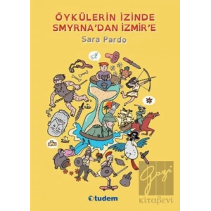 Öykülerin İzinde Smyrnadan İzmire