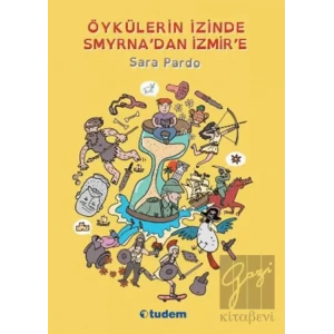 Öykülerin İzinde Smyrnadan İzmire