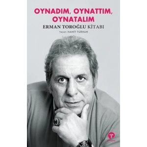 Oynadım, Oynattım, Oynatalım Erman Toroğlu Kitabı