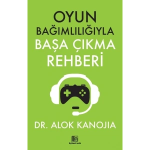 Oyun Bağımlılığıyla Başa Çıkma Rehberi