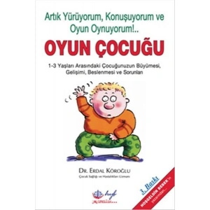 Oyun Çocuğu Artık Yürüyorum, Konuşuyorum ve Oyun O